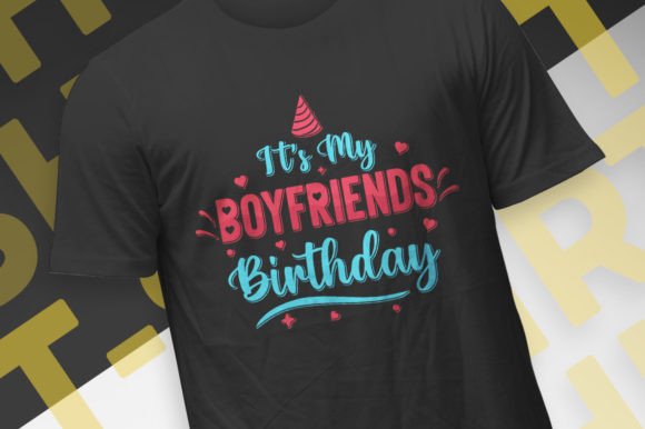 Download It's My Boyfriends Birthday Shirt Design - Design Collection
